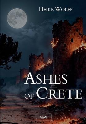 Ashes of Crete - Heike Wolff - cover