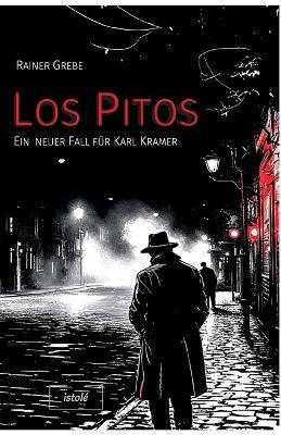 Los Pitos: Ein neuer Fall für Karl Kramer - Rainer Grebe - cover