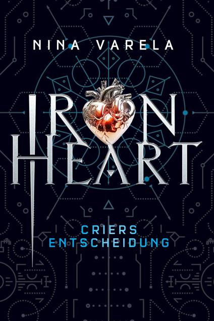 Iron Heart - Criers Entscheidung