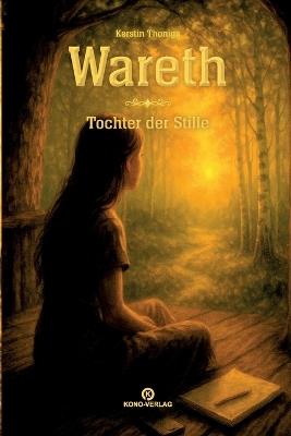 Wareth - Tochter der Stille - Kerstin Thonigs - cover