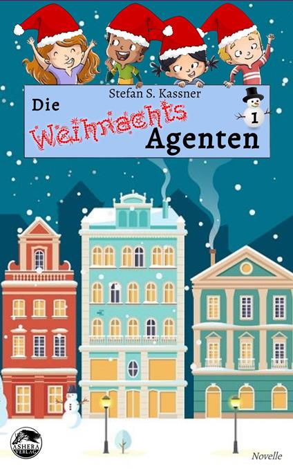 Die Weihnachtsagenten - Stefan S. Kassner - ebook