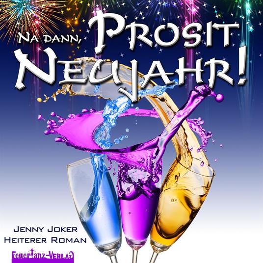 Na dann, Prosit Neujahr!