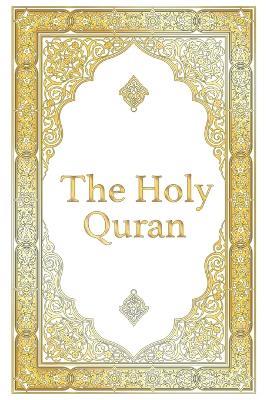 The Holy Quran - Clear Version Quran for beginners, Easy to Read, English Translation by Abdullah Yusuf Ali: The complete Quran or Koran, Premium Paperback Edition (annotated) - Abdullah Yusuf Ali - cover