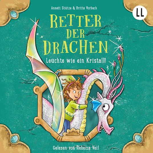 Retter der Drachen 3 - Leuchte wie ein Kristall