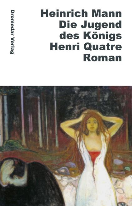Die Jugend des Königs Henri Quatre