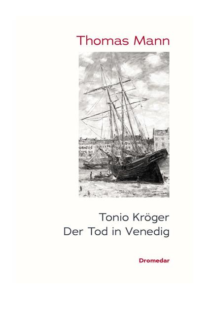 Tonio Kröger / Der Tod in Venedig