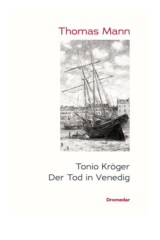 Tonio Kröger / Der Tod in Venedig