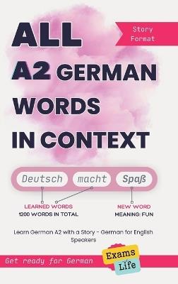 All A2 German Words in Context: Learn German A2 with a Story - German for English Speakers. Get ready for German Exams and Life - Anna Araslanova - cover