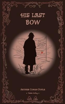 His Last Bow/福尔摩斯探案全集：最后的致意 - Arthur Conan Doyle - cover