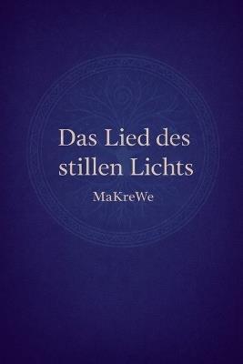 Das Lied des stillen Lichts - Makre We - cover