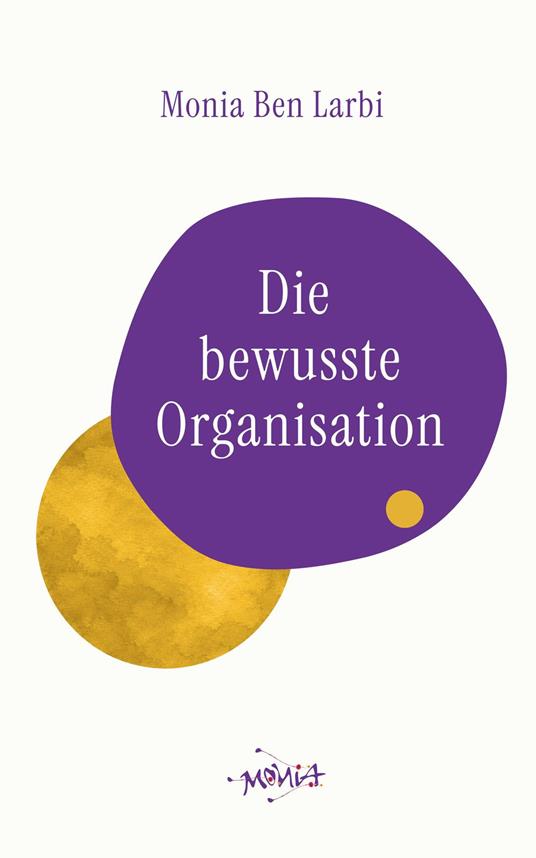 Die bewusste Organisation