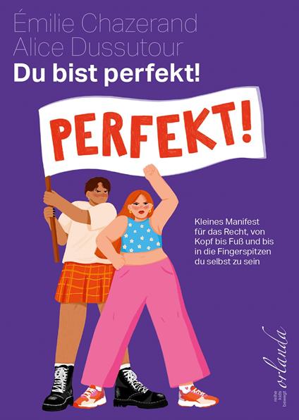Du bist perfekt! - Emilie Chazerand,Alice Dussutour,Sandra Lattke - ebook