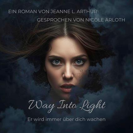 Way Into Light: Er wird immer über dich wachen