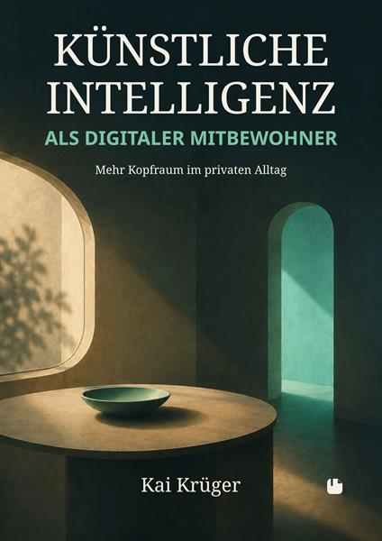 Künstliche Intelligenz als digitaler Mitbewohner
