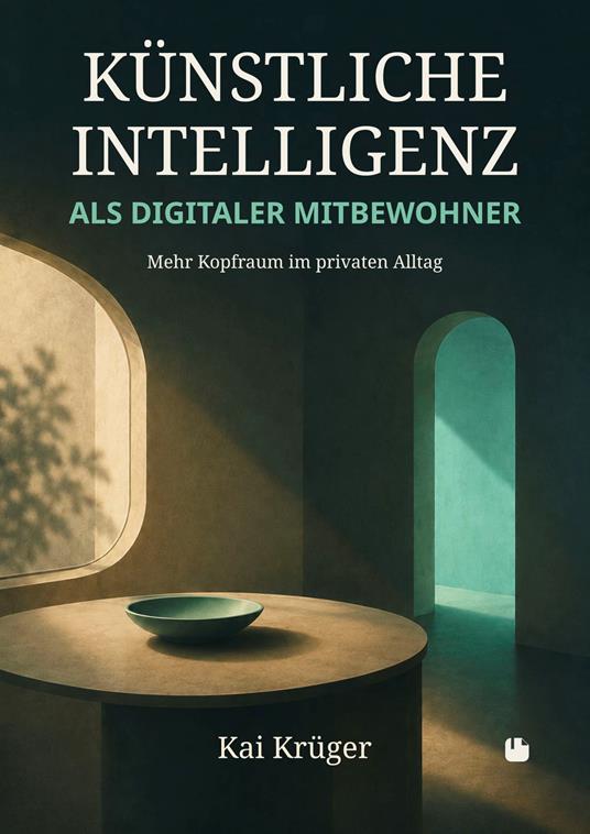 Künstliche Intelligenz als digitaler Mitbewohner