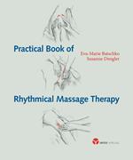 Practical Book of Rythmical Massage Therapy