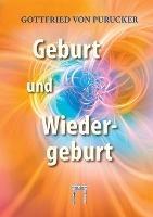 Geburt und Wiedergeburt: Unumstößliche Gründe für die Wiedergeburt als Naturtatsache