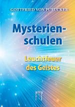 Mysterienschulen - Leuchtfeuer des Geistes: Verborgenes Wissen aus Vergangenheit und Zukunft