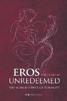 Eros Unredeemed - Dieter Duhm - cover