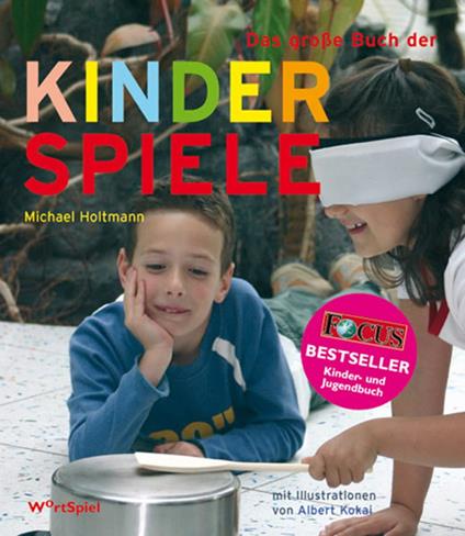 Das große Buch der Kinderspiele - Michael Holtmann,Albert Kokai - ebook