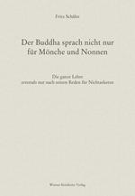 Der Buddha sprach nicht nur für Mönche und Nonnen