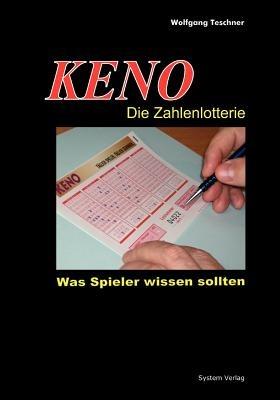 KENO - Die Zahlenlotterie: Was Spieler wissen sollten - Wolfgang Teschner - cover
