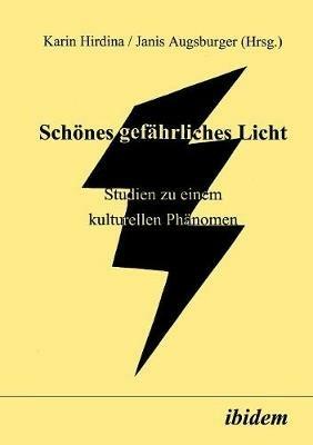 Sch nes gef hrliches Licht. Studien zu einem kulturellen Ph nomen - cover
