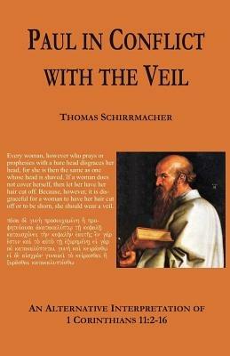Paul in Conflict with the Veil - Thomas Schirrmacher - cover