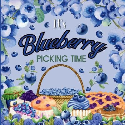It's Blueberry Picking Time - Kerianne Jelinek - cover