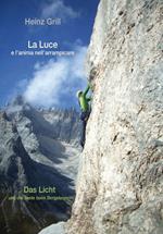 La luce e l'anima nell'arrampicare-Das Licht und die Seele beim Bergsteigen