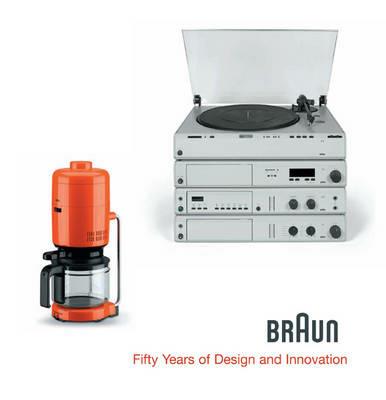 BRAUN--Fifty Years of Design and Innovation: Fifty Years of Design and Innovation - Bernd Polster - cover
