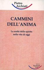  Cammini dell'anima. La realtà dello spirito nella vita di oggi