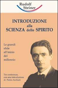 Introduzione alla scienza dello spirito. Le grandi sfide all'inizio del millennio - Rudolf Steiner - copertina