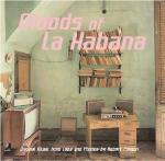 Moods of La Habana. Original music from Cuba and photos. Ediz. illustrata. Con 4 CD Audio
