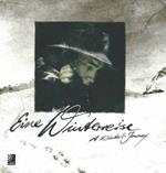 Eine: Winterreise. Winter's journey. Con 4 CD Audio