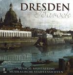 Dresden barock. Musical sightseeing. Con 4 CD Audio