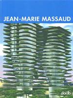 Jean-Marie Massaud. Ediz. italiana, inglese, tedesca, spagnola e francese