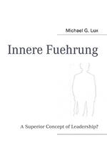 Innere Fuehrung: A Superior Concept of Leadership?