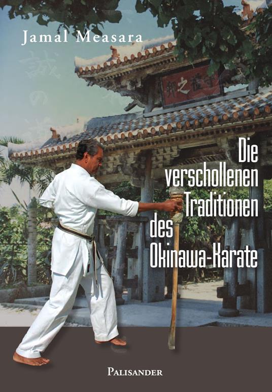 Die verschollenen Traditionen des Okinawa-Karate