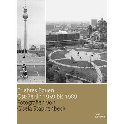East Berlin 1959 to 1989 - Gisela Stappenbeck - copertina
