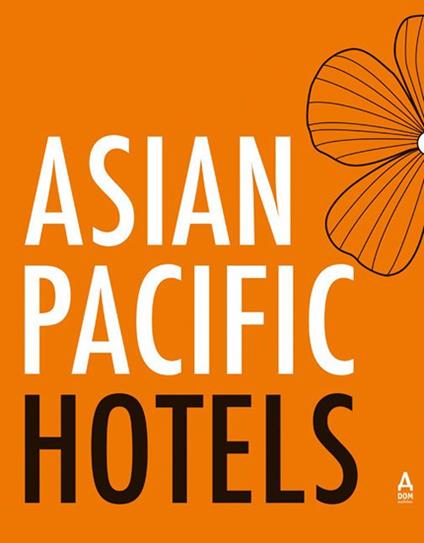 Asian Pacific hotels. Ediz. illustrata - Kelly Cheng - copertina