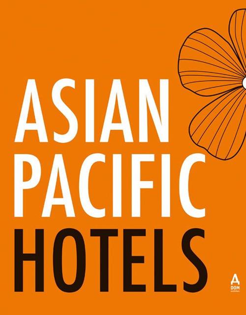 Asian Pacific hotels. Ediz. illustrata - Kelly Cheng - copertina