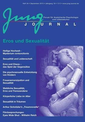 Jung Journal Heft 34: Eros und Sexualitat: Forum fur Analytische Psychologie und Lebenskultur - cover