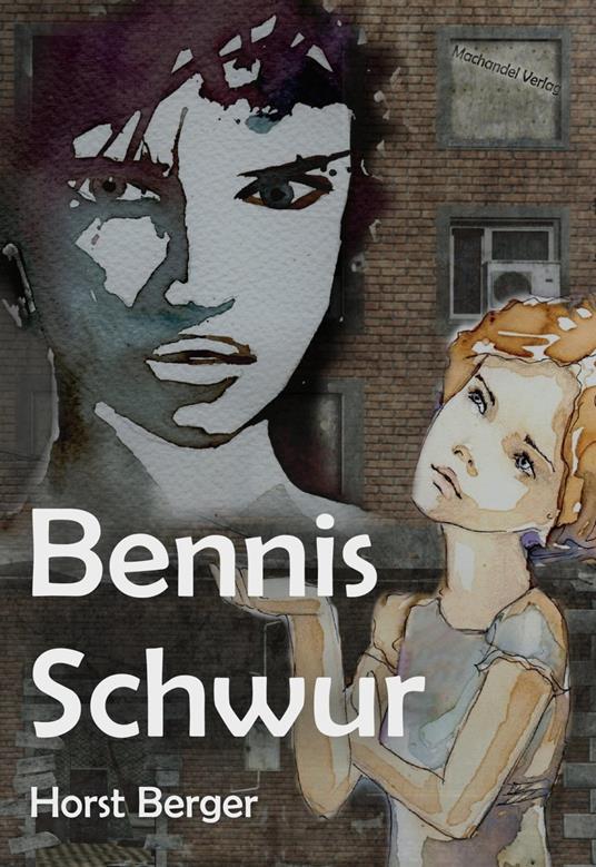 Bennis Schwur - Horst Berger - ebook