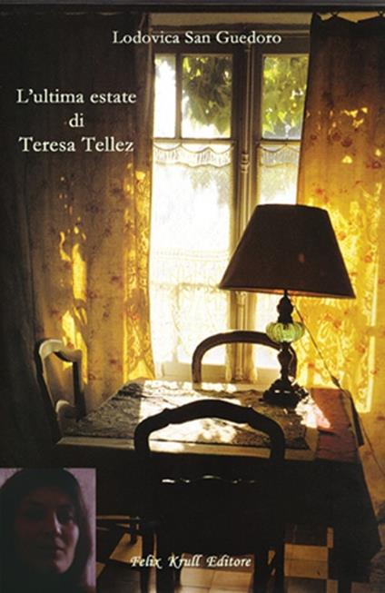 L' ultima estate di Teresa Tellez - Lodovica San Guedoro - copertina