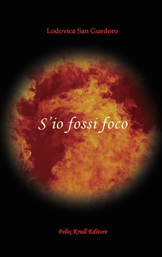 S'io fossi foco - Lodovica San Guedoro - copertina