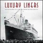 Luxury Lines. Their Golden Age and the Music Played Aboard (+ libro) - CD Audio