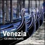 Venezia. La città e la musica ( + Libro) - CD Audio