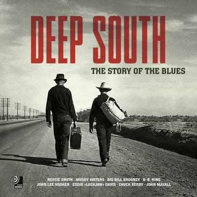 Deep South. The story of the blues. Ediz. inglese e tedesca. Con 4 CD Audio - Peter Bölke - copertina