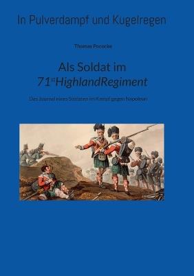 Als Soldat im 71stRegiment.: Das Journal eines Soldaten im Kampf gegen Napoleon. - Thomas Pococke - cover